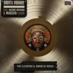 Junior De Rocka - Abantu Abadala Ft. The Elevatorz, Ngizwe Mchunu & MaBzar